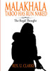 MALAKHALA: Taboo Has Run Naked