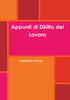 Appunti di Diritto del Lavoro (Italian Edition)