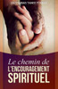 Le Chemin de L'encouragement Spirituel