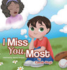 I Miss You Most - Hardcover