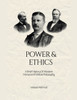Power & Ethics: A Brief History Of Western Moral and Political Philosophy