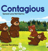 Contagious: Spread Love Not Germs - Hardcover