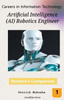 ""Careers in Information Technology: Artificial Intelligence (AI) Robotics Engineer""