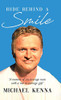 Hide Behind a Smile: 'A Memoir of an Average Man With a Not so Average Gift' - Hardcover