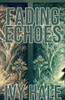 Fading Echoes