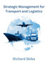 Strategic Management for Transport and Logistics