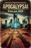 ApocalypsAI Dan po AGI