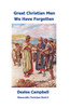 Great Christian Men We Have Forgotten