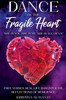 Dance of the Fragile Heart: Reflection of Resilience