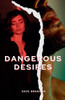 Dangerous Desires