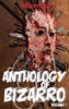 Anthology of Bizarro: Volume 1