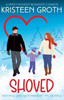 Shoved: A Sweet Holiday Romantic Comedy