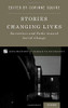 Stories Changing Lives: Narratives and Paths toward Social Change (Explorations in Narrative Psychology)
