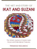 The Art and Story of Ikat and Suzani