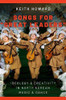 Songs for "Great Leaders": Ideology and Creativity in North Korean Music and Dance