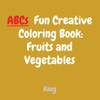 ABCs Fun Creative Coloring Book Large Print