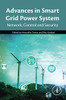 Advances in Smart Grid Power System: Network, Control and Security