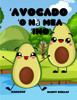 ʻAvocado ʻO nā mea ʻino (Hawaiian) Avocado Antics