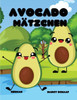 Avocado Mätzchen (German) Avocado Antics