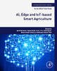 AI, Edge and IoT-based Smart Agriculture (Intelligent Data-Centric Systems: Sensor Collected Intelligence)