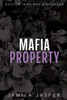 Mafia Property: BWWM Dark Mafia Romance
