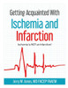 Getting Acquainted With Ischemia and Infarction: Ischemia Is NOT an Infarction!