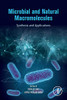 Microbial and Natural Macromolecules: Synthesis and Applications