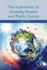 The Economics of Globally Shared and Public Goods