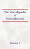 Encyclopedia of Massachusetts - Volume 1
