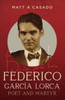 Federico García Lorca: Poet and Martyr