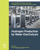 Electrochemical Power Sources: Fundamentals, Systems, and Applications: Hydrogen Production by Water Electrolysis