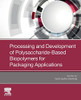 Processing and Development of Polysaccharide-Based Biopolymers for Packaging Applications