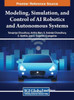 Modeling, Simulation, and Control of AI Robotics and Autonomous Systems
