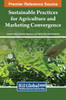 Sustainable Practices for Agriculture and Marketing Convergence