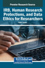 IRB, Human Research Protections, and Data Ethics for Researchers