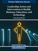Leadership Action and Intervention in Health, Business, Education, and Technology