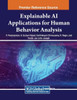 Explainable AI Applications for Human Behavior Analysis