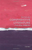 Comparative Literature: A Very Short Introduction (Very Short Introductions)
