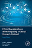 Ethical Considerations When Preparing a Clinical Research Protocol: Ethical Considerations