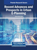 Recent Advances and Prospects in Urban E-Planning
