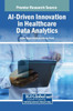 AI-Driven Innovation in Healthcare Data Analytics