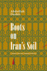 Boots on Iran's Soil: A Memoir from Iran's turbulent WWII Era