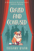 Crazed and Confused: A Delightfully Dysfunctional Familial Memoir