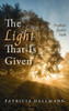The Light That Is Given