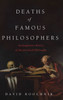 Deaths of Famous Philosophers