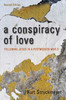 A Conspiracy of Love, Second Edition