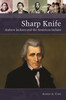 Sharp Knife: Andrew Jackson and the American Indians