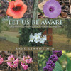 Let Us Be Aware: Let Us Be More Conscious of More Well-Being and Being Well