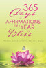 365 Days of Affirmations for a Year of Bliss