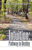 Intuition: Pathway to Destiny Second Edition